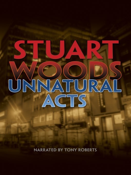 Title details for Unnatural Acts by Stuart Woods - Available